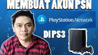 CARA MEMBUAT AKUN PSN DI PS3