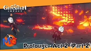 I miss hit everything... | Genshin Impact - Prolouge: Act 2  (Part2)