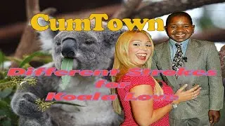CumTown - Different Strokes for Koala Love