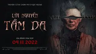 LỜI NGUYỀN TẦM DA || OFFICIAL TRAILER || KHỞI CHIẾU TẠI RẠP 04.11.2022