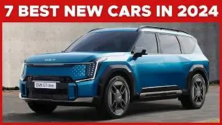 7 BEST NEW CARS IN 2024 - We Can’t Wait To Drive!