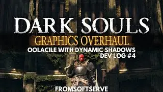 Oolacile Looks Gorgeous With Dynamic Shadows (Dark Souls Remastered Dev Log #4)