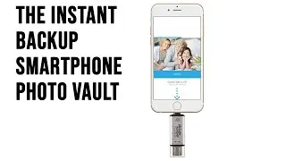 The Instant Backup Smartphone Photo Vault