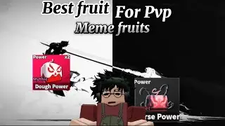 BEST FRUIT FOR PVP? MEME FRUITS