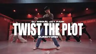 DJ Wegun, Jay Park - Twist The Plot / choreography - Sungyong / 은평구댄스학원 뮤즈댄스