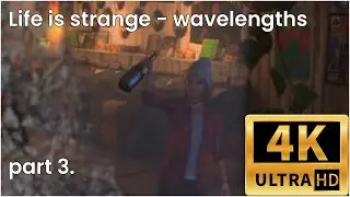 Pt.3 Life is Strange  True Colors - Wavelengths - Full Playthrough - Series X - 4k