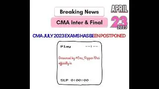 #cma JULY 2023 Exam | #Postponed.