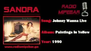 Sandra - Johnny Wanna Live