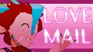LOVEMAIL | ANIMATION MEME