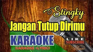 Stinky Jangan Tutup Dirimu Karaoke Male Lower Key