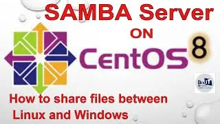How to Setup SAMBA Server on CentOS 8 | Share Files between Linux and Windows | SAMBA on Linux