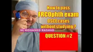 OSCE 2 Objective Structured Clinical Examination of FRCOphth examإمتحان الزمالة البريطانية للعيون