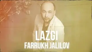 Farrukh Jalilov, Lazgi 2023’