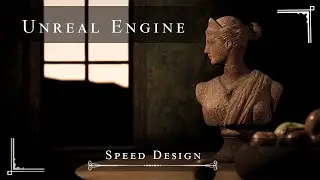 Unreal Engine Speed Design - Statue on Table