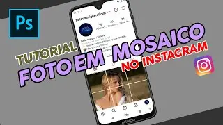 Tutorial Photoshop | Como Fazer Mosaico de Foto para Instagram no Photoshop