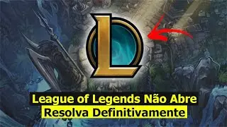 League of Legends Não Abre - Como Resolver (Solução)