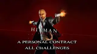 Hitman Absolution Личный контракт все испытания