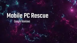 Mobile PC Rescue Testimonials 2024