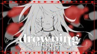 Drowning in Eyes MV