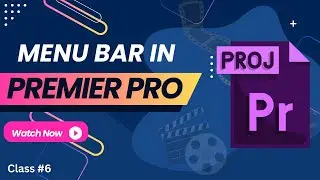 Menu bar of Adobe Premier Pro | Intro to Premier Menu Bar