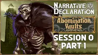 The Abomination Vaults - Session 0 - Part 1 (Pathfinder 2E Adventure!)