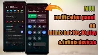 Get MIUI notification panel on infinix hot 10s,10 play| notification panel change on infinix device