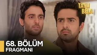Tatlı Bela Hint Dizisi 68. Bölüm Fragmanı 