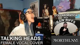 Talking Heads - Northlane (Female Vocal Cover, Raw Riffs Collab)