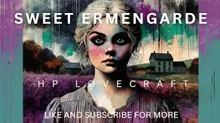 Sweet Ermengarde HP Lovecraft Audiobook