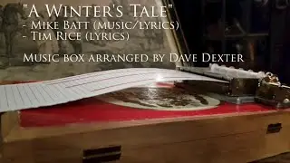 A Winter's Tale - Mike Batt (Arranged for music box by Dave Dexter)