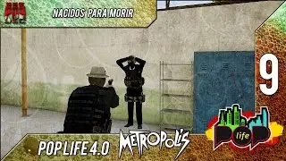 POP LIFE 4.0 | NACIDOS PARA MORIR  #9 | PLATA O PLOMO | DIRECTO