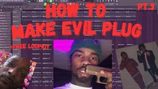 [TUTORIAL] HOW TO MAKE EVIL PLUG BEATS + free loopkit | 2023