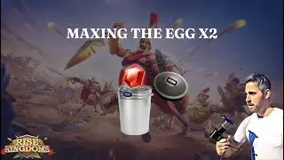 Maxing the Egg Event x 2 - Rise of Kingdoms