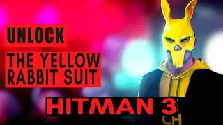 HITMAN 3 - How To Unlock The Yellow Rabbit Suit Challenge (Easy way)