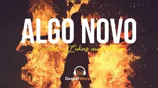 Algo Novo - Kemuel feat. Lukas Augustinho | Lyric