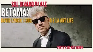David Lynch - Parte V - No Hay Banda