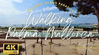 Walking Palma, Mallorca in 4K UHD 60FPS | Spanish Balearic Islands | September 2023