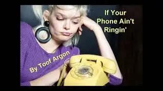 If Your Phone Ain't Ringin'