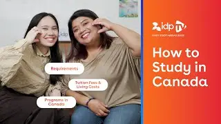 Pinoy Study Abroad Guide: How to Study in Canada for Filipino Students (Part 1: Overview) | IDP TV