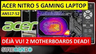 Acer Nitro 5 AN517-52: Double Dead Motherboard Mystery - Similar Problem, Different Stories!