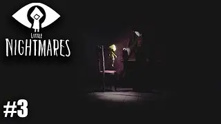Little nightmares прохождение #3 | Laykerru