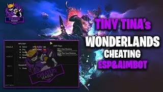 Tiny Tina's Wonderland Hacking - Private & Undetected Tiny Tina Cheat - God Mode, ESP, Aimbot etc