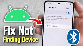 How to Fix Android Not Finding a Bluetooth Device (100% Working!)