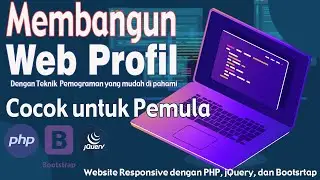 Cara membuat Website Company Profile dengan PHP dan boostrap cocok Pemula