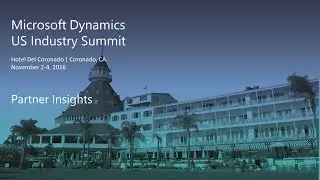 Partner Insights from the Microsoft Dynamics US Industry Summit (Highlights)