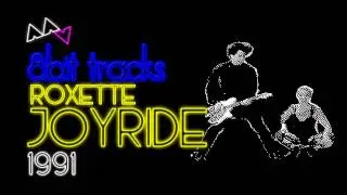 Roxette - Joyride (8-bit)