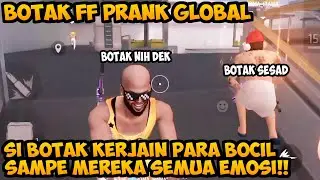 BOTAK FF PRANK GLOBAL Kerjain Para Bocil FF Sampe Mereka Semua Emosi
