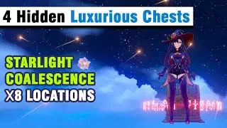 4 Hidden Luxurious Chests | Starlight Coalescence х8 Locations