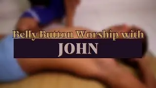 👅 John Belly Button Worship – Exclusive Preview 🔥
