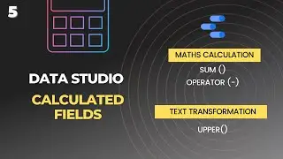 Chapter 5: Data Studio Calculated Field Beginner Tutorial, Using Formulas for Data Transformation